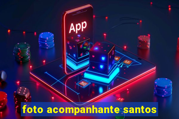 foto acompanhante santos